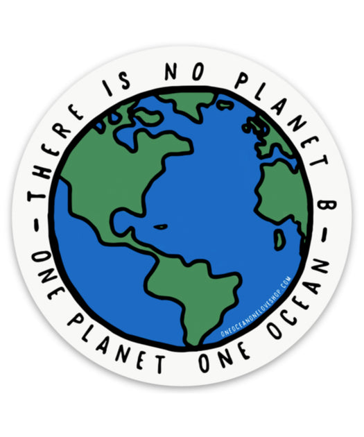 No Planet B Sticker – One Ocean Apparel