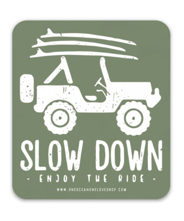 Slow Down Enjoy The Ride Sticker